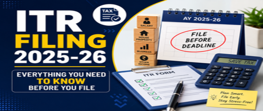 ITR Filing FY 2025-26: Everything You Need to Know Before